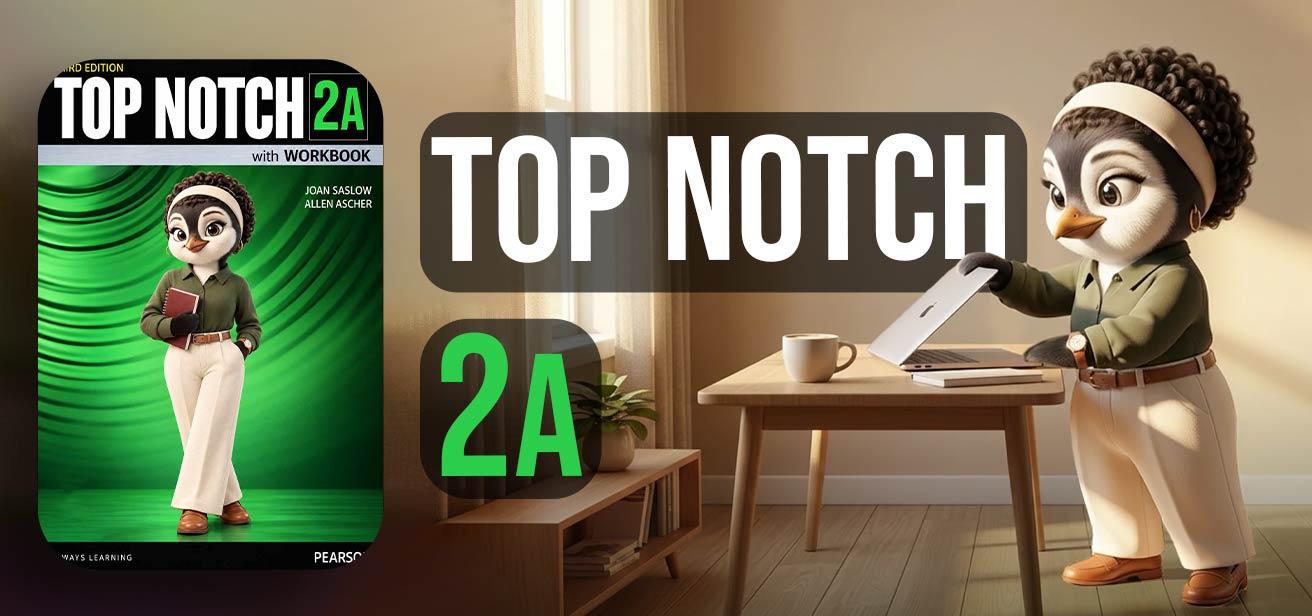 Top Notch 2A