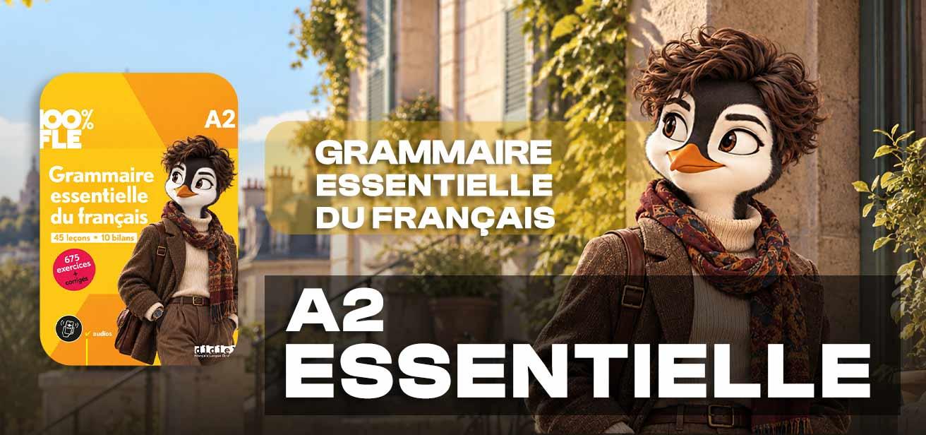 Grammaire essentielle du français A2