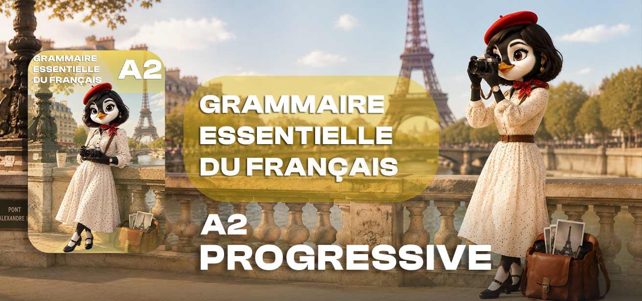 Grammaire essentielle du français A2